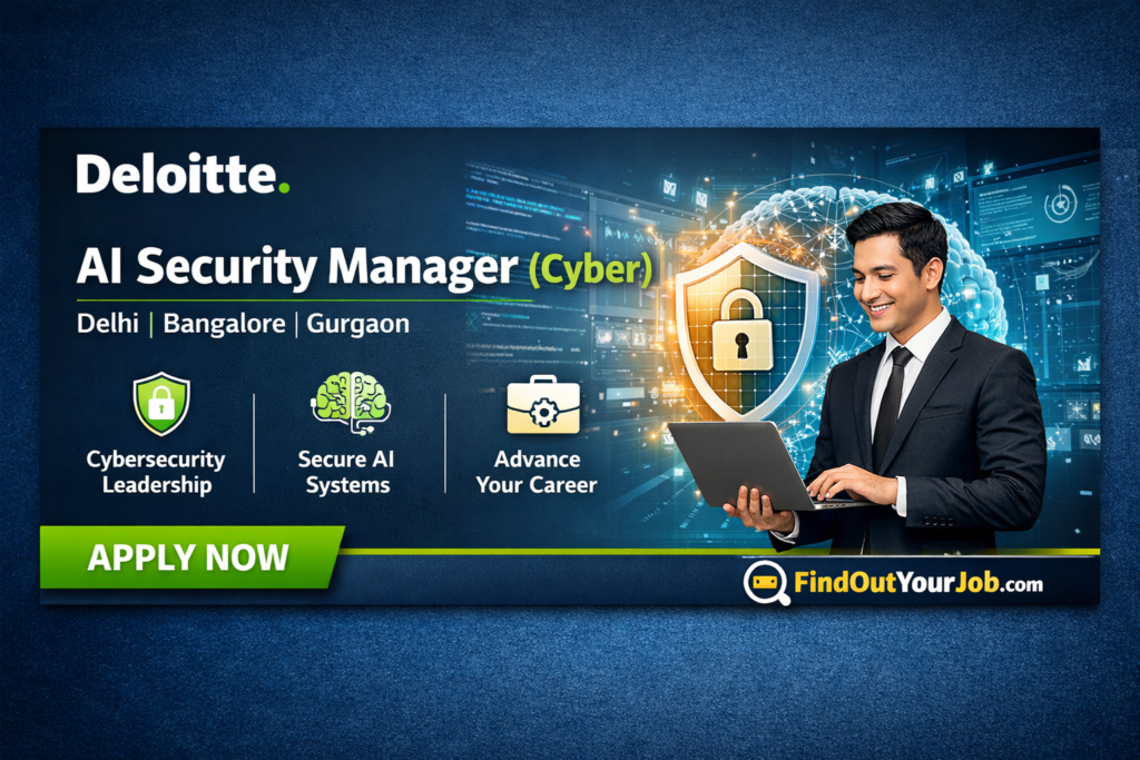AI Security Manager (Cyber) at Deloitte Touche Tohmatsu India LLP | Delhi / Bangalore / Gurgaon | Apply Now 2026 Image